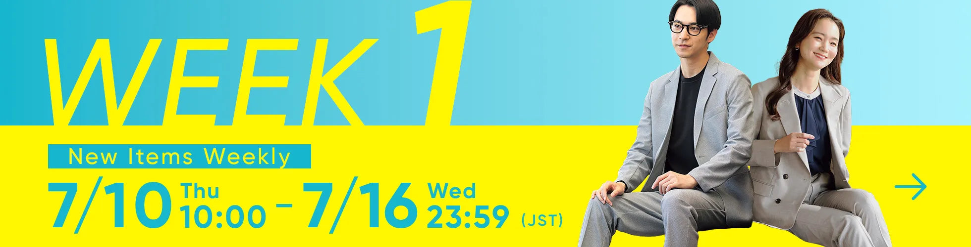 WEEK1 7/10 Thu 10:00 - 7/16 Wed 23:59