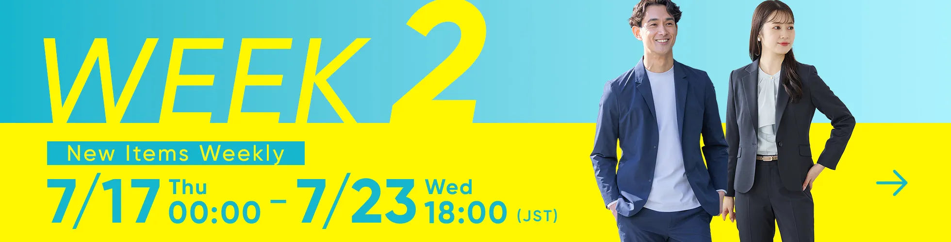 WEEK2 7/17 Thu 00:00 - 7/23 Wed 18:00