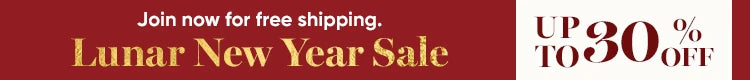 Lunar New Year Sale：Up to 30%OFF