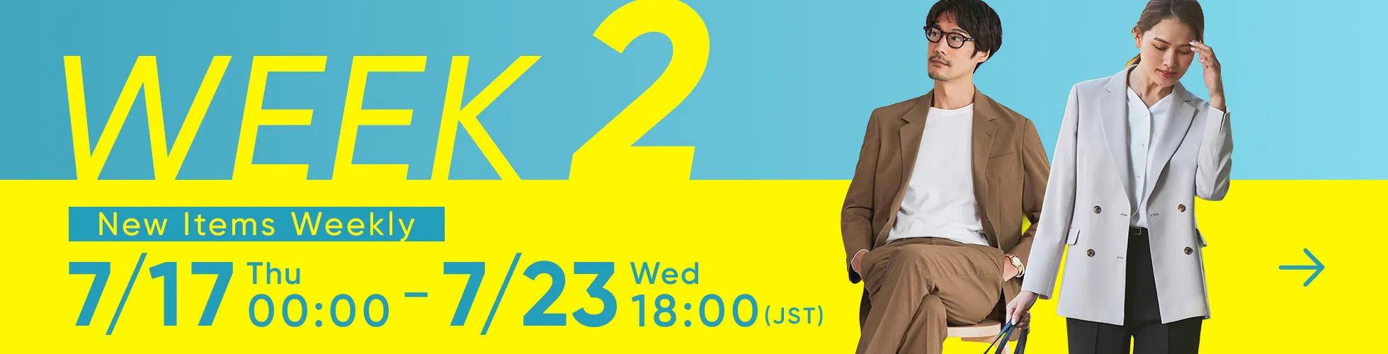 WEEK2 7/17 Thu 00:00 - 7/23 Wed 18:00