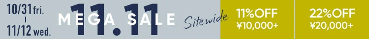 大型促销 10/31 周五 - 11/12 周三全场 11%OFF ¥10,000+ 22%OFF ¥20,000+